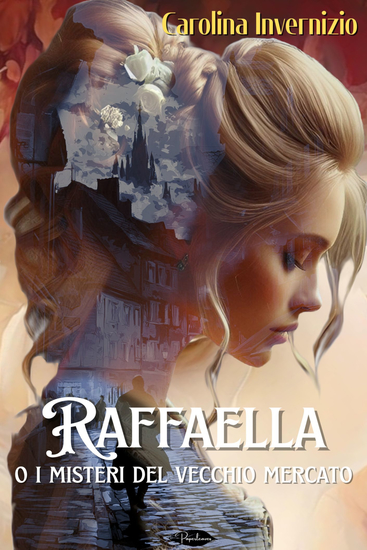 Raffaella - o i misteri del vecchio mercato - cover