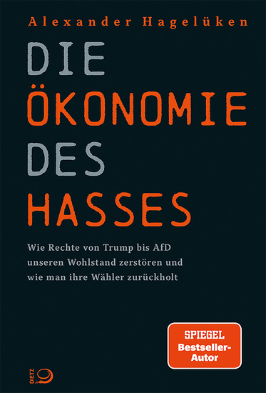 Die Ökonomie des Hasses - Wie Rechte von Trump bis AfD unseren Wohlstand zerstören und wie man ihre Wähler zurückholt - cover