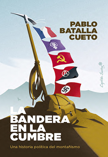 La bandera en la cumbre - Una historia política del montañismo - cover