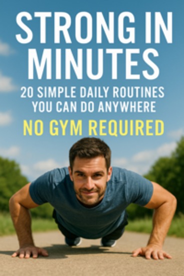 Strong in Minutes 20 Simple Daily Routines You Can Do Anywhere No Gym Required - cover