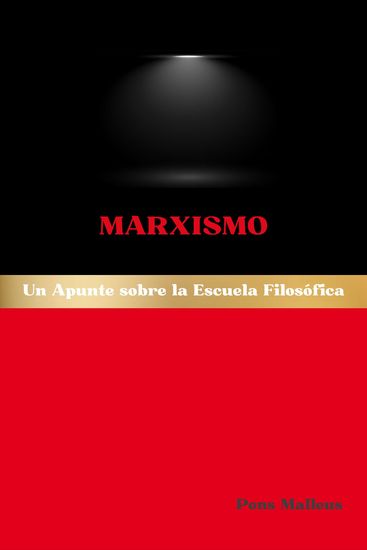 Marxismo - Un Apunte sobre la Escuela Filosófica - cover