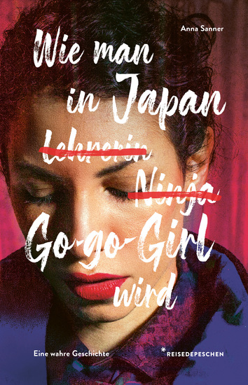 Wie man in Japan Go-go-Girl wird - Eine wahre Geschichte - cover
