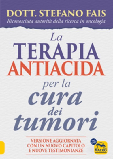 La Terapia antiacida per la Cura dei Tumori - Versione Aggiornata con un Nuovo Capitolo e Nuove Testimonianze - cover