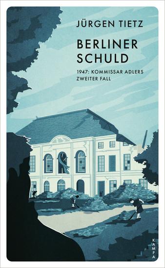 Berliner Schuld - 1947: Kommissar Adlers zweiter Fall - cover