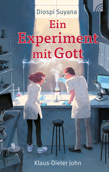 Diospi Suyana - Ein Experiment mit Gott - In den letzten 20 Jahren haben die Missionsärzte John erlebt Gott ist real erfahrbar Davon berichten sie eindrücklich in diesem Buch - cover