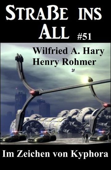 Straße ins All 51: Im Zeichen von Kyphora - cover