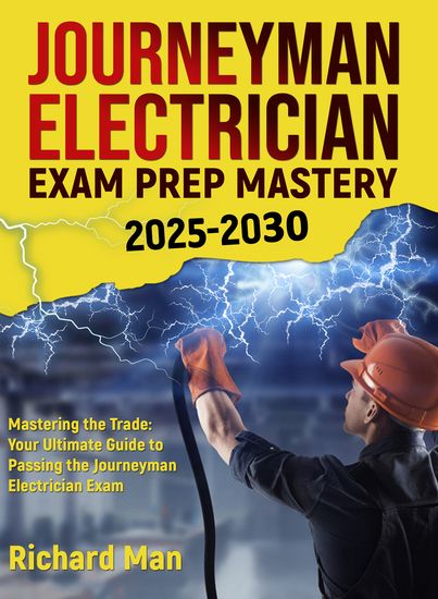 Journeyman Electrician Exam Prep Mastery 2025-2030 - Your Ultimate Guide to Passing the Journeyman Electrician Exam with Confidence - cover