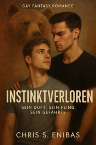 Instinktverloren - Sein Duft sein Feind sein Gefährte - cover