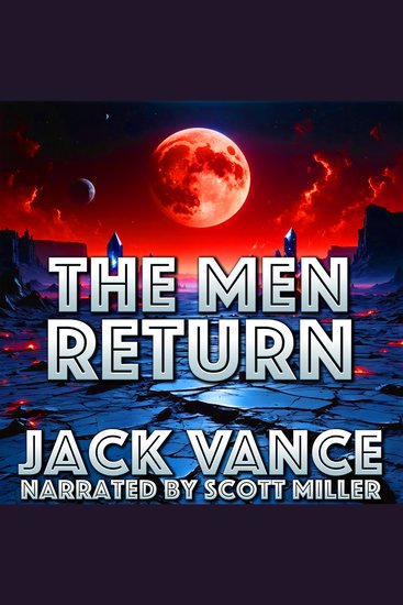 The Men Return - A Journey Through Ruins Older Than Memory - cover