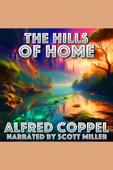 The Hills of Home - Was It Memory—or the Delusion of a Restless Mind? - cover