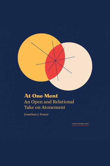 At-One-Ment - An Open and Relational Take on Atonement - cover