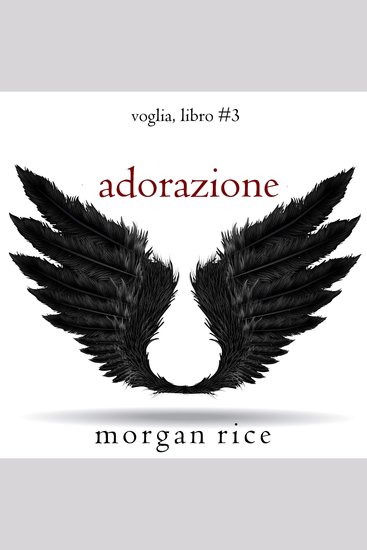 Adorazione (Voglia – Libro #3) - Narrato digitalmente con voce sintetizzata - cover