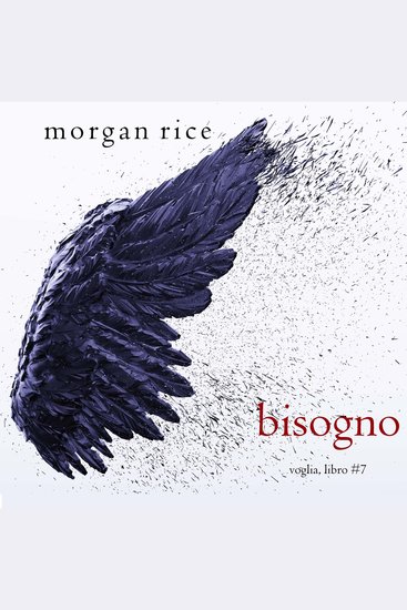 Bisogno (Voglia – Libro #7) - Narrato digitalmente con voce sintetizzata - cover