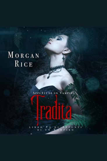 Tradita (Libro #3 In i Appunti Di Un Vampiro) - Narrato digitalmente con voce sintetizzata - cover