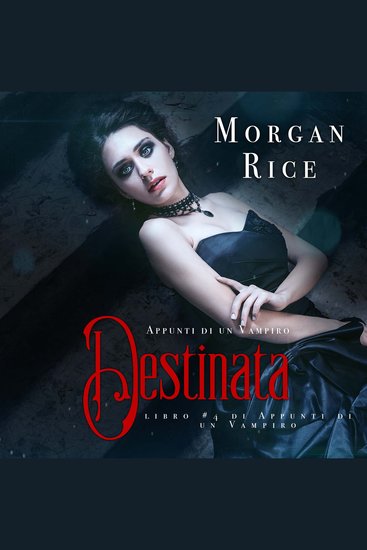 Destinata (Libro #4 In Appunti Di Un Vampiro) - Narrato digitalmente con voce sintetizzata - cover
