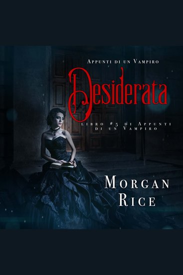 Desiderata (Libro #5 In Appunti Di Un Vampiro) - Narrato digitalmente con voce sintetizzata - cover