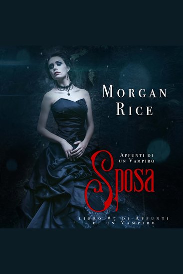 Sposa (Libro #7 in Appunti di un Vampiro) - Narrato digitalmente con voce sintetizzata - cover