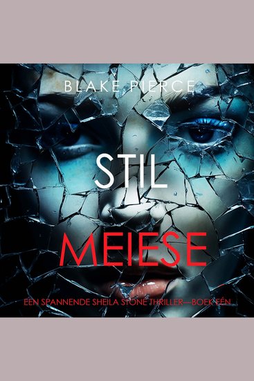 Stil Meisje (Een Spannende Sheila Stone Thriller—Boek Eén) - Digitaal voorgelezen door een electronisch gegenereerde stem - cover