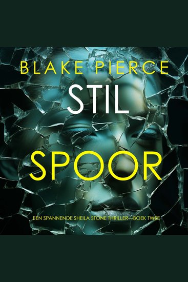 Stil Spoor (Een Spannende Sheila Stone Thriller—Boek Twee) - Digitaal voorgelezen door een electronisch gegenereerde stem - cover