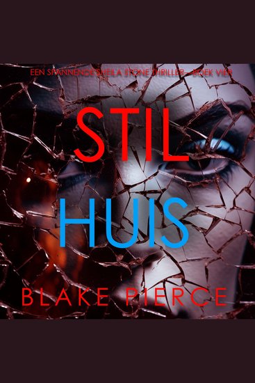 Stil Huis (Een Spannende Sheila Stone Thriller—Boek Vier) - Digitaal voorgelezen door een electronisch gegenereerde stem - cover