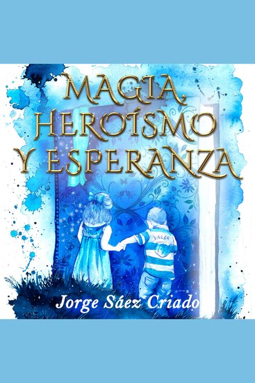 Magia heroísmo y esperanza - cover
