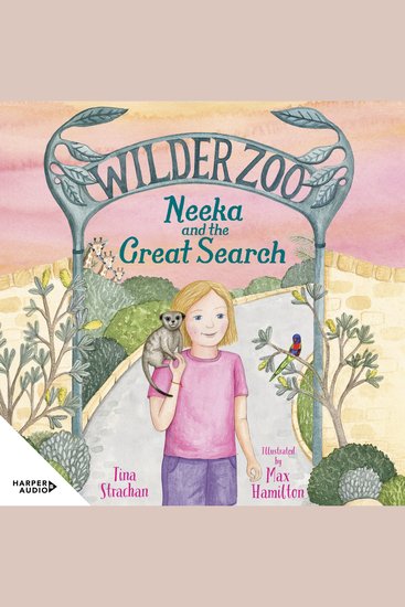 Neeka and the Great Search (Wilder Zoo #3) - The final book in the adventurous illustrated fiction series about living at a zoo! - cover