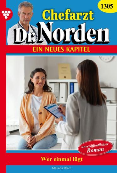 Wer einmal lügt - Chefarzt Dr Norden 1305 – Arztroman - cover