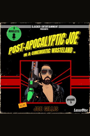 Post-Apocalyptic Joe in a Cinematic Wasteland - Episode 5: Let the Mischief Begin - cover