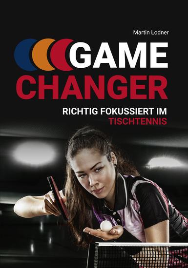 Gamechanger - Richtig fokussiert im Tischtennis - cover
