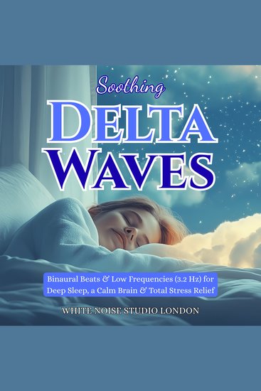 Soothing Delta Waves - Binaural Beats & Low Frequencies (32 Hz) for Deep Sleep a Calm Brain & Total Stress Relief - cover
