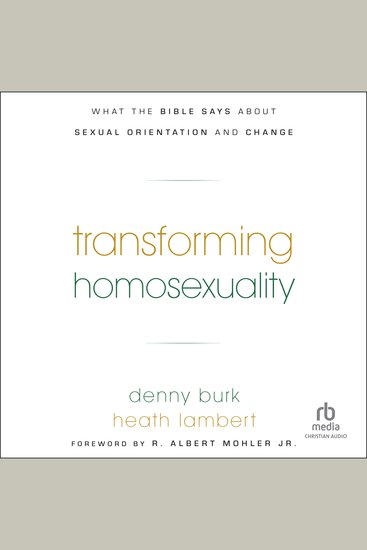 Transforming Homosexuality - What the Bible Says about Sexual Orientation and Change - cover