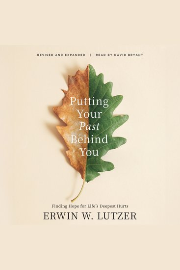 Putting Your Past Behind You - Finding Hope for Life's Deepest Hurts - cover