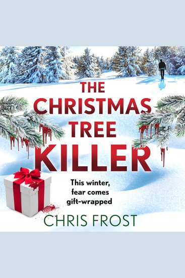 Christmas Tree Killer The: From the bestselling author: a gripping new festive detective crime thriller novel with a chilling twist for winter 2025 (DI Tom Stonem Book 2) - cover