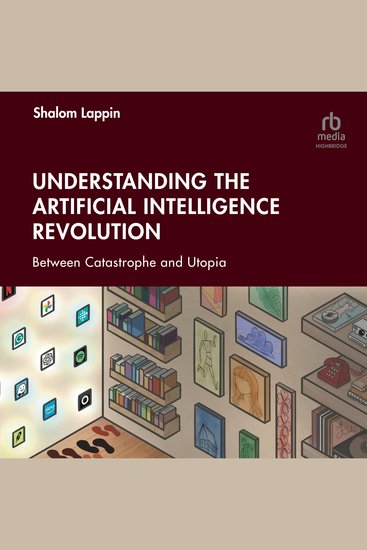 Understanding the Artificial Intelligence Revolution - Between Catastrophe and Utopia - cover
