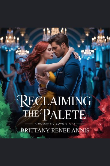 Reclaiming The Palette - A romantic love story - cover