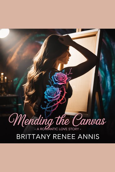 Mending The Canvas - A romantic love story - cover