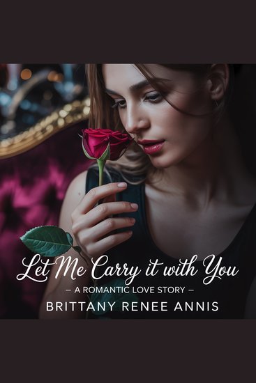 Let Me Carry It With You - A romantic love story - cover