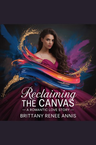 Reclaiming The Canvas - A romantic love story - cover