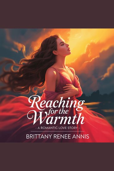 Reaching For The Warmth - A romantic love story - cover