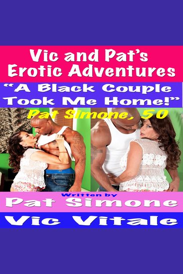 Vic and Pat’s Erotic Adventures “A Black Couple Took Me Home!” - cover