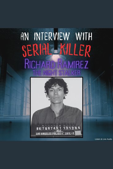 Interview with Serial Killer Richard Ramirez the Night Stalker An - cover