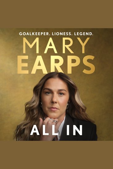 Mary Earps: All In - Football Life and Learning to be Unapologetically Me - cover