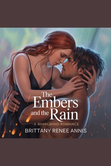 Embers And The Rain The - A whirlwind romance - cover