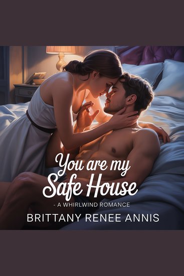 You Are My Safe House - A whirlwind romance - cover