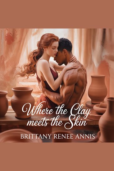 Where The Clay Meets The Skin - A whirlwind romance - cover