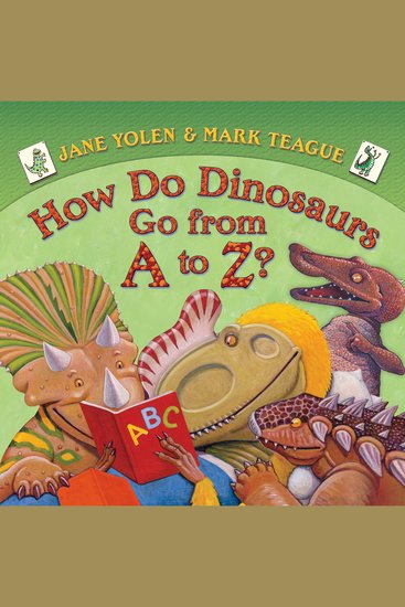 How Do Dinosaurs Go from A-Z? - cover