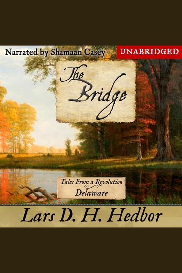 The Bridge - Tales From a Revolution - Delaware - cover