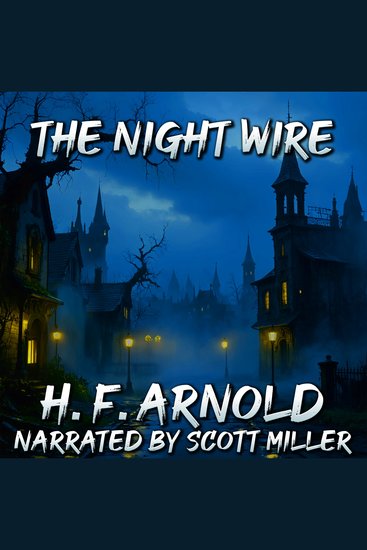 The Night Wire - Terror on the Wire in the Dead of Night - cover