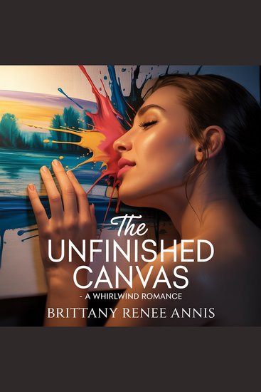 Unfinished Canvas The - A whirlwind romance - cover