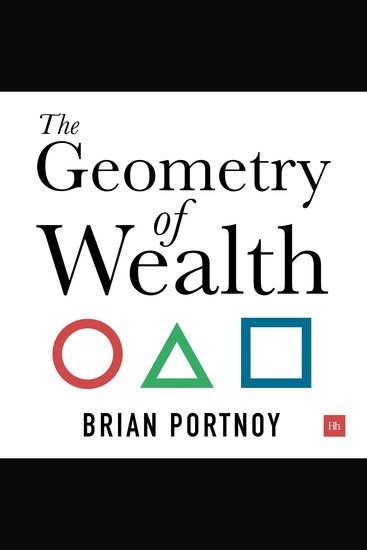 The Geometry of Wealth - How to shape a life of money and meaning - cover